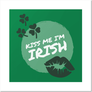 Kiss me I'm Irish Posters and Art